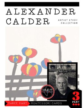 Preview of Artist Study - Alexander Calder Montessori 3 Part Cards with Display Card