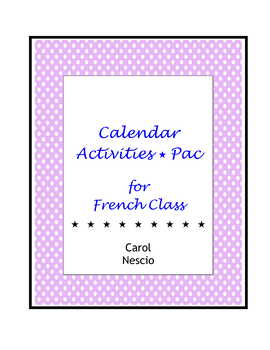 Preview of Calendar Activities Pac For French Class ~ La date