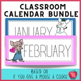 Classroom Calendar Math Decor Inspired By If You Give A Mo