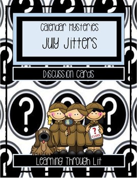 Preview of Calendar Mysteries JULY JITTERS - Discussion Cards PRINTABLE & SHAREABLE