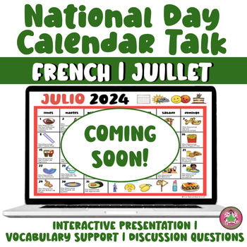 Preview of Calendar Talk for French Class | JUILLET | National Day Calendar Talk