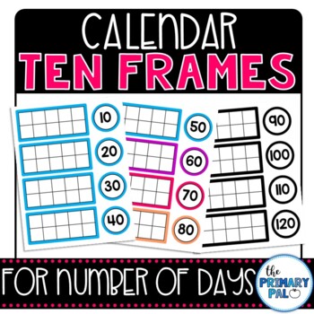 Preview of Calendar Ten Frames for Days in School