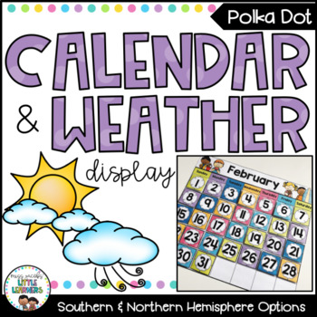 Calendar and Weather Display - Polka Dot Theme by Miss Jacobs Little ...