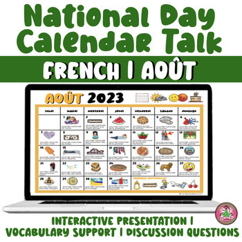 Preview of Calendars Talk for French Class | AOÛT | National Day Calendar Talk