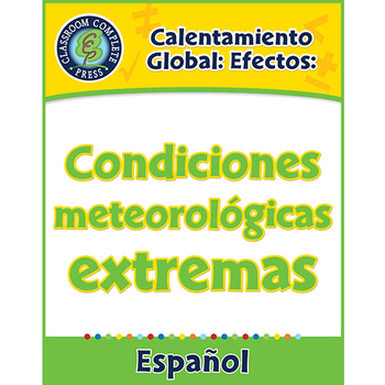 Preview of Calentamiento Global: Efectos: Condiciones meteorológicas extremas Gr. 5-8
