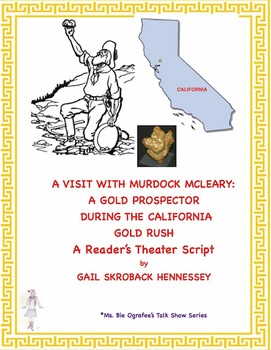 California Gold Rush: A Visit with a '49er(Reader's Theater Script)