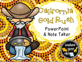 California Gold Rush PowerPoint & Note Taker