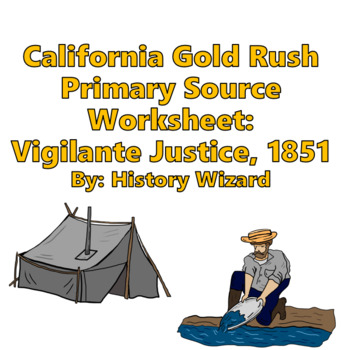 Preview of California Gold Rush Primary Source Worksheet: Vigilante Justice, 1851