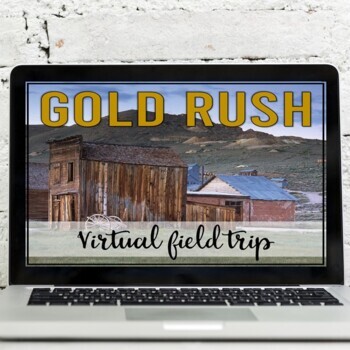 Preview of California Gold Rush Virtual Field Trip (Google Earth Exploration)