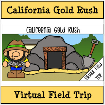 Preview of California Gold Rush Virtual Field Trip *Uses Google Earth* 4-6th grade