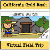 California Gold Rush Virtual Field Trip *Uses Google Earth