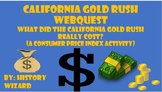 California Gold Rush Webquest: What did the California Gol