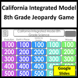 Preview of California Integrated Model 8th Grade Science Review CAST 8th Jeopardy Game -