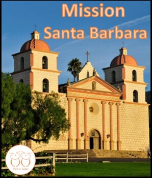 Preview of California Mission Santa Barbara Informational Reading and Activities