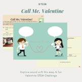 Call Me, Valentine - 1st Grade STEM Challenge