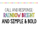 Call and Response - Attention Grabbers - Rainbow Bright & 