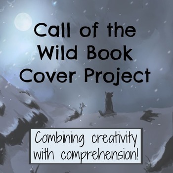 Call Of The Wild Book Cover Project Combining Creativity With Comprehension