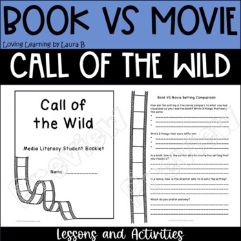 Preview of Call of the Wild Book vs Movie Media Literacy Unit with activities and rubric