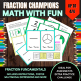 Calling All Fraction Champions - Fundamentals up to 4/4