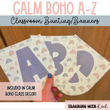 Calm Boho Class Decor | A-Z Classroom Banners and Bunting,