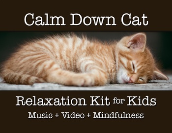 Preview of Calm Down Cat Kit | Self Regulation, Classroom Management, Kindergarten, Pre-K