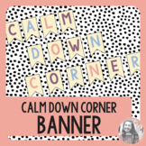 Calm Down Corner Banner