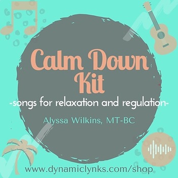 Preview of Calm Down Kit: Songs for Regulation, Relaxation, Stress and Anxiety Management