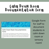 Calm Down Room or Sensory Room Documentation Form for Staf