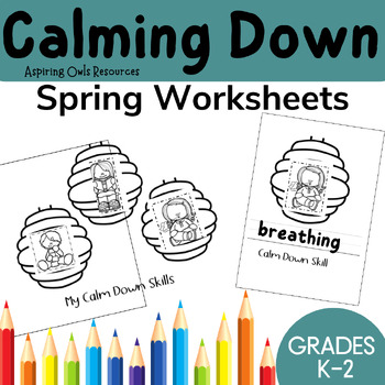 Preview of Calm Down Worksheets / Task Cards Coping Skills for Spring SEL