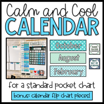 Preview of Calm and Cool Calendar Pieces for a Pocket Chart - BONUS Flip Chart Calendar