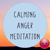 Calming Anger Mindfulness Meditation MP3 and Guided Script