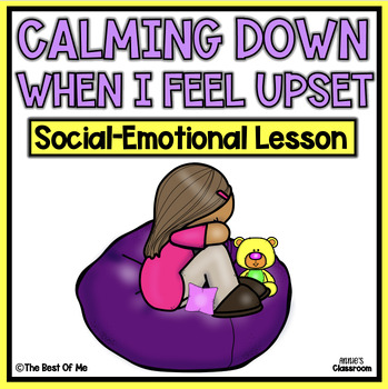 Preview of Calming Down | Self Regulation | Social Emotional Learning | Anger Management