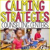 Calming Strategies Centers: Coping Skills Classroom Guidan