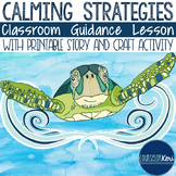 Calming Strategies Classroom Guidance Lesson for Teaching 