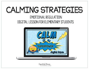 Preview of Calming Strategies Lesson for Google Slides, Google Classroom