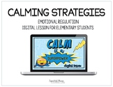 Calming Strategies Lesson for Google Slides, Google Classroom