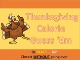 Nutrition Calorie Guess 'Em (Thanksgiving Edition)