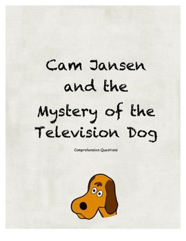 Preview of Cam Jansen and the Mystery of the Television Dog comprehension Questions
