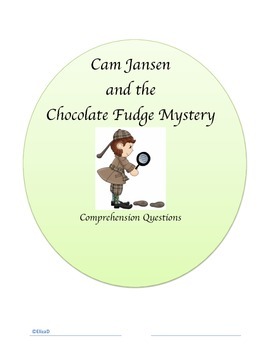 Preview of Cam Jansen and the chocolate fudge mystery comprehension questions