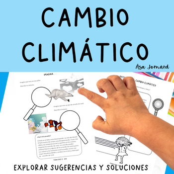 Preview of Climate Change in Spanish Cambio climático | Identify Effects Explore Solutions