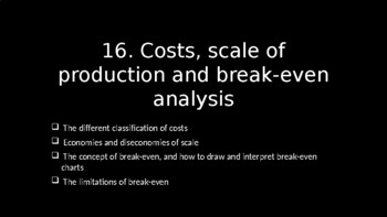 Preview of Cambridge IGCSE Business - Unit 16 - Costs, scale of production, break-even