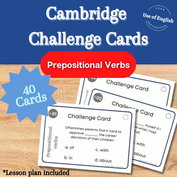 Preview of Cambridge Use of English | Prepositional verbs | worksheet game exam preparation