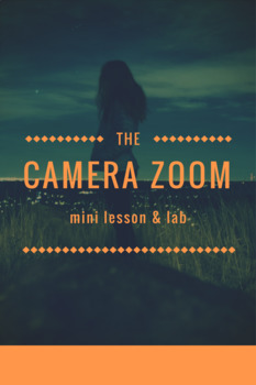 Preview of Camera Zoom Lab / Project