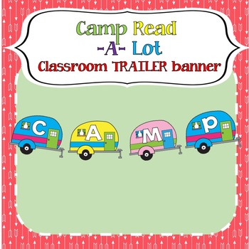 Preview of Camp Read -A-Lot Classroom Trailer banner-Editable