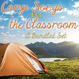 Camp Songs for the Classroom {A Bundle of PDFs, Games and 