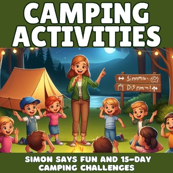 Preview of Campfire Learning Adventures: Simon Says Fun and 15-Day Camping Challenges.