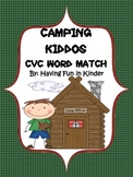 Camping Kiddos CVC Word Match - A Camping Themed CVC Activity
