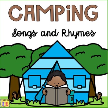 Preview of Camping Circle Time Songs and Rhymes, Camping Theme, End of Year, Summer