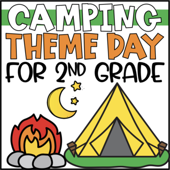 Preview of Camping Theme Day for End of the Year | Classroom Campout