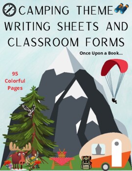 Preview of Camping Theme Writing Sheets and Classroom Forms